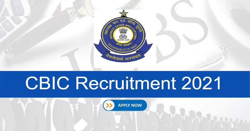 CBIC Recruitment 2021