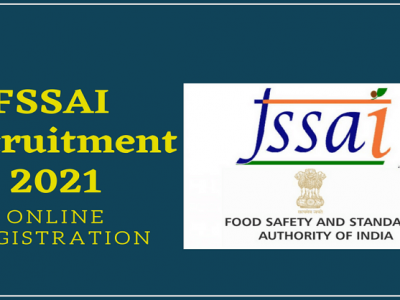 FSSAI Recruitment 2021 | FSSAI मध्ये विविध 254 जागांसाठी भरती